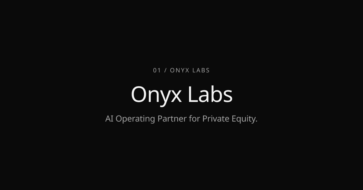 Onyx Labs - AI Operating Partner for Private Equity